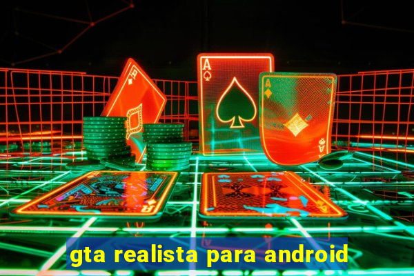 gta realista para android